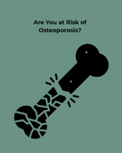 Are You at Risk of Osteoporosis Osteoporosis
